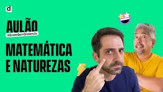 ENEM 2021 | Aulão #EnemSemDistância | Dia 2 - Revisão de Naturezas e Matemática