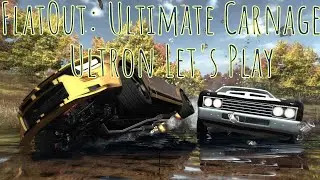 FlatOut: Ultimate Carnage Let's Play | Ultron