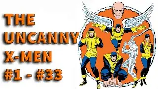 О чем были первые 33 номера The Uncanny X-Men? ЧЁКАВО №2