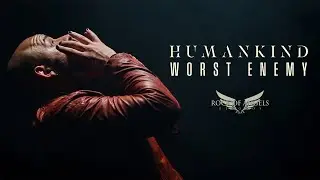 HumanKind - Worst Enemy (Official Video)