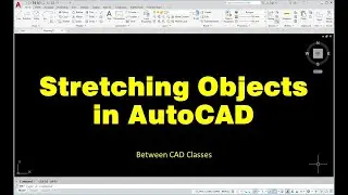 Stretching Objects in AutoCAD