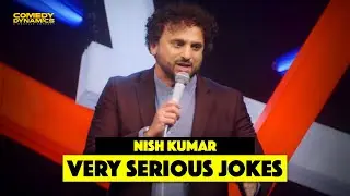 Very Serious Jokes - Nish Kumar