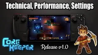 Core Keeper 1.0 on Steam Deck: Technical Review, Performance Tips & Settings Guide