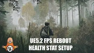 Health Stat Setup #2 - Creating A FPS In Unreal Engine 5.2 (Reboot)