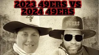 2024 49ers vs 2023 49ers- A John & Wayne Show