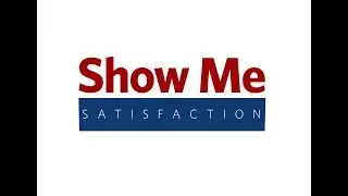 Show Me Satisfaction