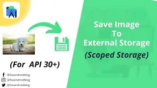 How to Save Image to External Storage API 30+ || Scoped Storage Android Q R || Android Studio