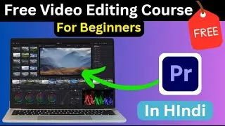 Learn Free Video Editing For Beginners | Full Step by Step Tutorial  | in Hindi -Part-1