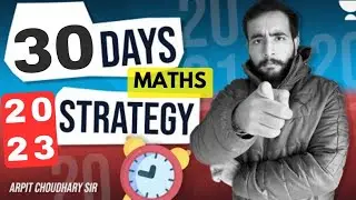 NDA maths last 35 days strategy / nda exam strategy / last 30 days by @ArpitChoudhary sir