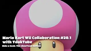 It's Hide n Seek: shouToad Edition ft. Youktube - Mario Kart Wii Collaboration #20.1