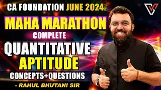 Quantitative Aptitude Revision Maha Marathon | Concepts & Questions | CA Foundation June 2024 🔥