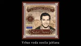 Safet Isovic - Vrbas voda nosila jablana - (Audio 1960)