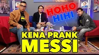 HOHO HIHI - KENA PRANK MESSI (EPISODE 97)