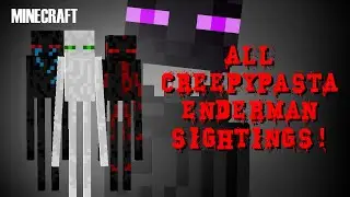 All Minecraft Creepypasta ENDERMAN Entity Sightings!