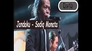 Sodiq Monata - JANDAKU ( Lirik )