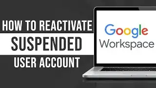 How to Reactivate Suspended User Account in Google Workspace (2024)
