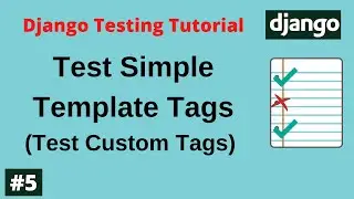 Django Testing Tutorials - How to test Simple Tags | Test custom template tags in Django #5