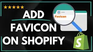 ✅ How to ADD FAVICON ON SHOPIFY - FULL UPDATED GUIDE 🚀✨😱✅