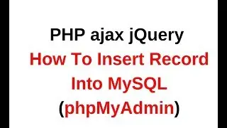 php ajax jquery 3.3.1 insert record into mysql (phpmyadmin)