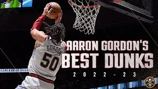 Aaron Gordon 2022-2023 Season Dunk Compilation