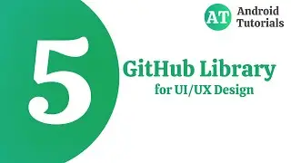 5 Best GitHub Library for UI/UX Design | Github Library | Android Tutorials