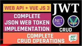 Complete CRUD using ASP.NET Core Web API (Including JWT Auth) and Vue JS 3 || CRUD