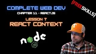 Web Dev 11 - 7 React Context