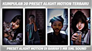 KUMPULAN 20 PRESET KECHE ALIGHT MOTION SOUND TERBARU JEDAG JEDUG TIKTOK