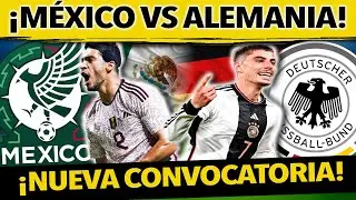 ¡HAY REGRESOS! NUEVA CONVOCATORIA DE SELECCIÓN MEXICANA Y JIMMY LOZANO PARA ENFRENTAR A ALEMANIA