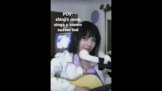 POV: shinji’s mom sings u komm susser tod 