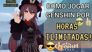 Como jogar genshin Impact Ilimitadamente pelo navegador!