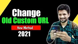 New Method | How to Change Old Custom URL on YouTube | How to change YouTube custom URL