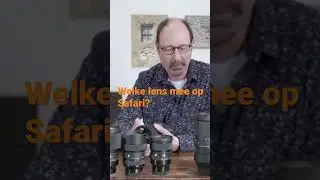 Welke lens neem ik mee op Safari? Bekijk de volledige video op ons kanaal.