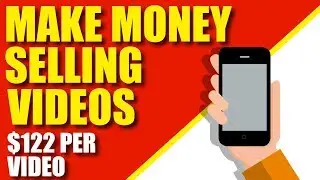 Make Money Selling Videos Online 📷 ($122 Per Video)