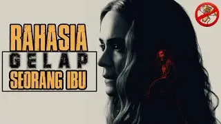 RAHASIA KELAM SEORANG IBU - Alur Film Run (2020)