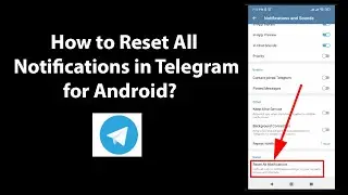 How to Reset All Notifications in Telegram for Android?