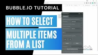 Bubble.io Tutorial: How to Select Multiple Items From a List