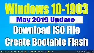 Download Windows 10 Latest ISO From Microsoft And Create Bootable Flash Drive