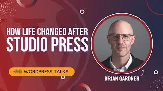 How LIFE changed after StudioPress Acquisition | Whats next for Brian Gardner?