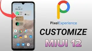 MIUI 12 Customised || Android 12 Setup || Add Pixel Experience Widget in MIUI 12