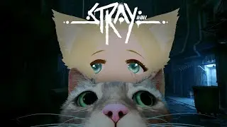 Допустим, мяу | Stray #1 | RU VTUBER