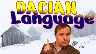 The Dacian Language, and Romania's pre-roman Kingdom