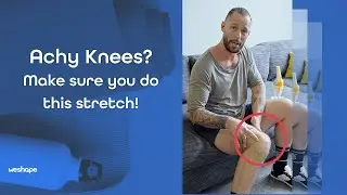 Achy Knees, make sure you do this stretch