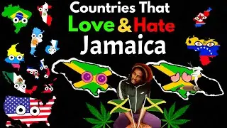 Countries That Love/Hate Jamaica