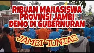 Merinding.. Ribuan mahasiswa provinsi jambi aksi demo di kantor gubernur jambi