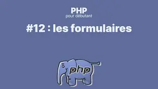 #12 PHP pour débutant : les formulaires