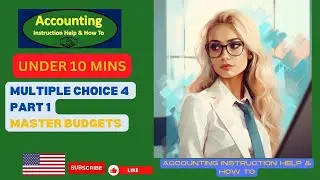 Multiple Choice 4 Part 1 Master Budgets