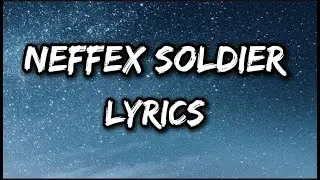 NEFFEX - Soldier 🔥 [Lyrics]@neffexmusic