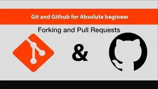 Git & GitHub For Absolute Beginners[13/14]-Forking and Pull Requests