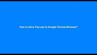 How to allow Pop ups in Google Chrome Browser edit